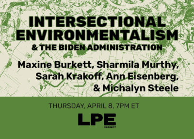 Intersectional Environmentalism & the Biden Administration