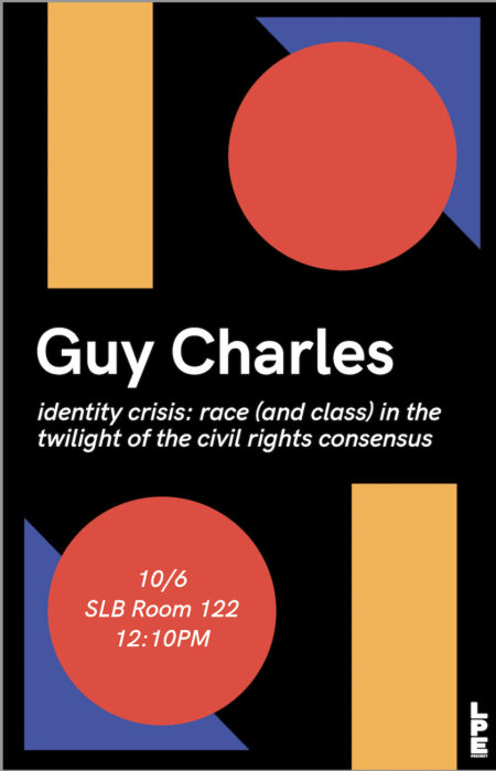 YALE LPE: “Identity Crisis: Race (and Class) in the Twilight of the Civil Rights Consensus” with Guy-Uriel Charles